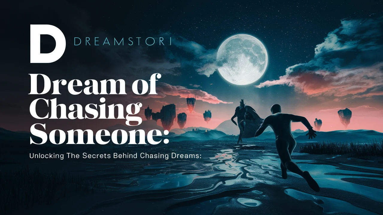 Dream of Chasing Someone Meaning