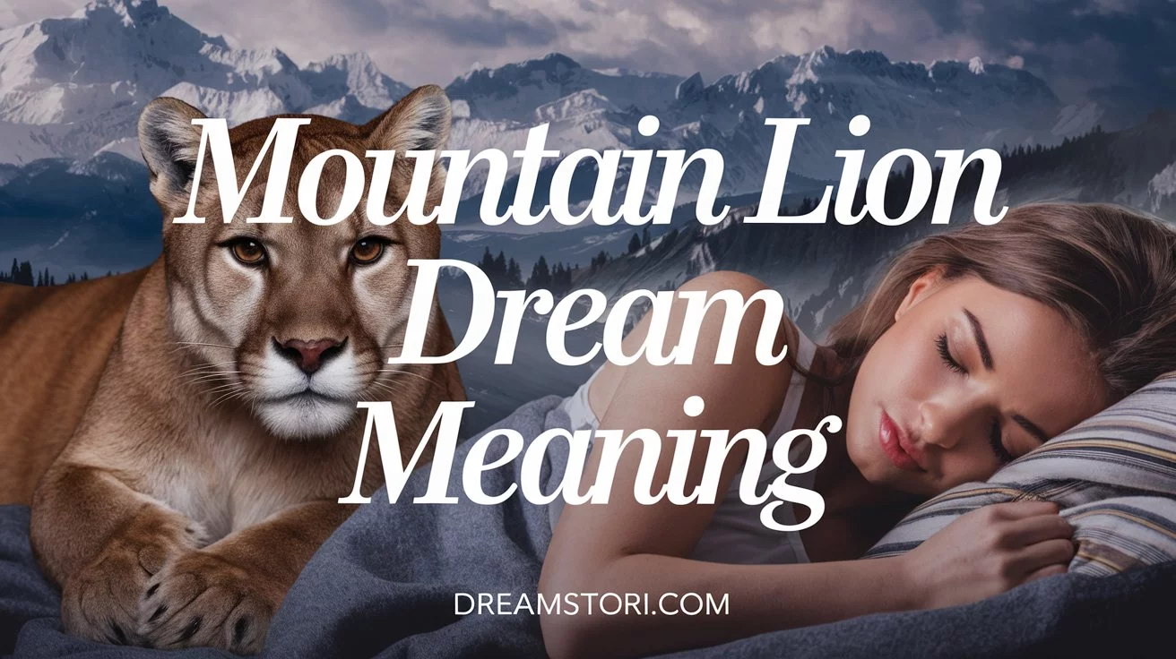 Mountain Lion Dream Meaning: Courage, Strength & More